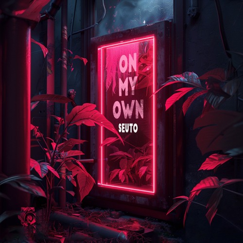Seuto - On My Own