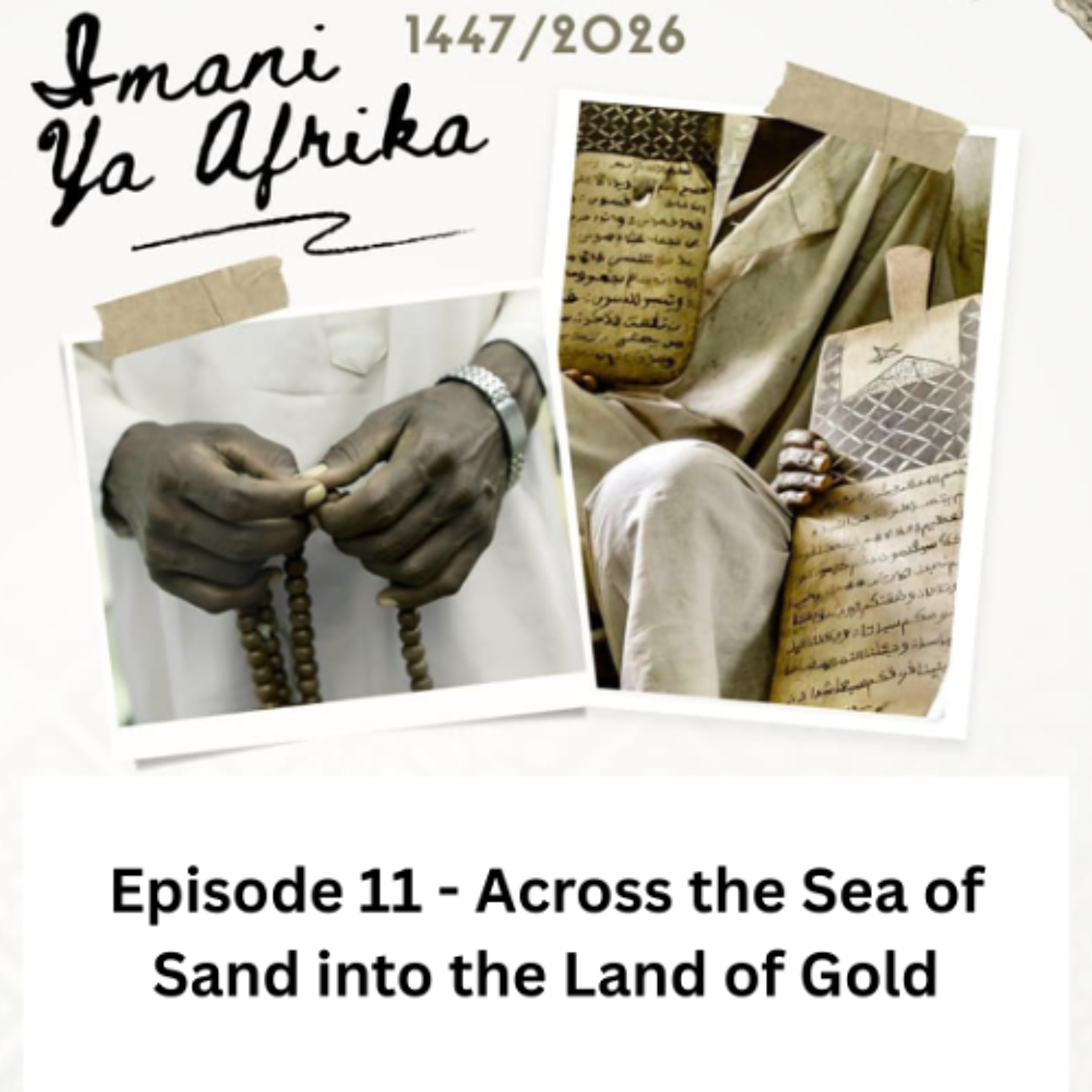 Imani ya Afrika - Episode 11 - Across the Sea of Sand into the Land of Gold