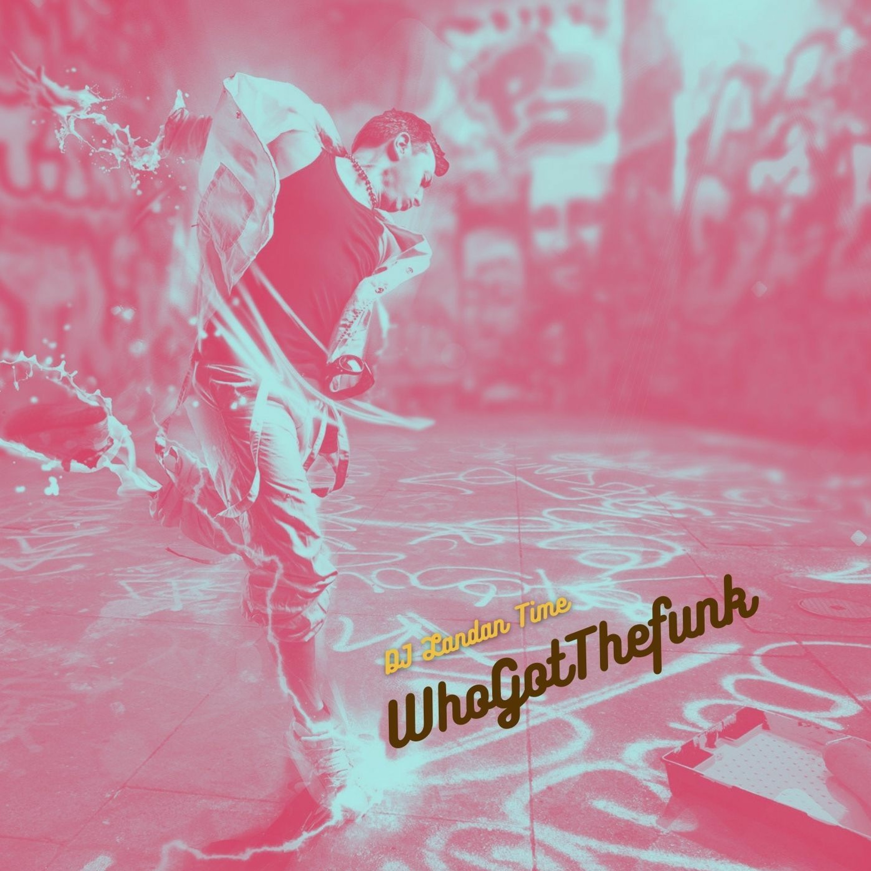 DJ Landan Time - Who Got The Funk (Instrumental Edit)