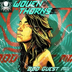 Woven Thorns - DDD Guest Mix (Live @ Meow Wolf 2022)