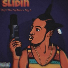 Slidin - JayR Tha Captain x Big G