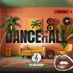 "Mekonen Pon Di Riddim" – Dancehall Set Vol. 1 (Prod. by Mekonen) [2025]