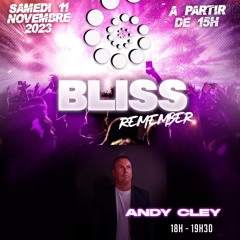Andy Cley - Bliss Remember 2023