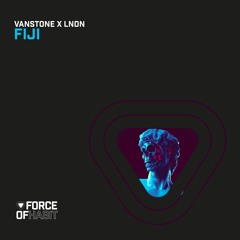 Vanstone & LNDN - FIJI