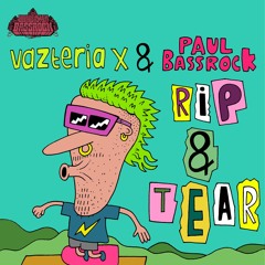 Vazteria X & Paul Bassrock - Rip & Tear (Original Mix)