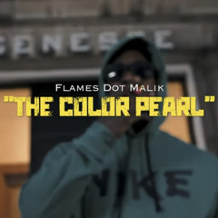 Flames Dot Malik -The Color Pearl