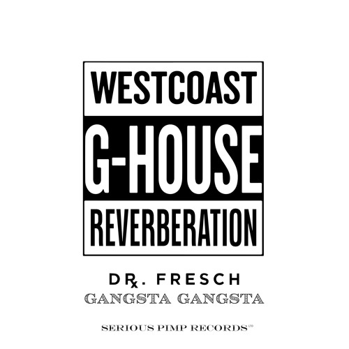 Stream Gangsta Gangsta (Slowed & Reverbed) by DR. FRESCH | Listen