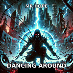 Mr Hope -  Dancing Around