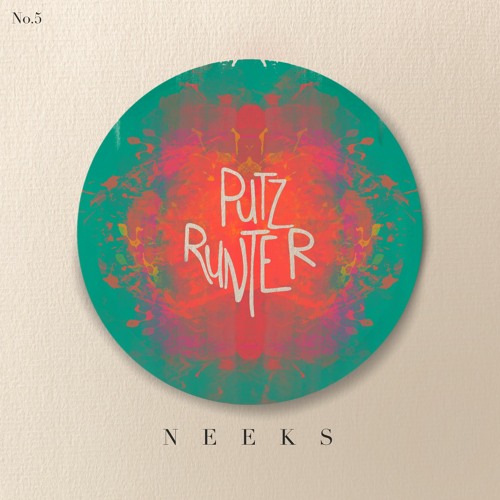 putzrunter podcast no.5 // Neeks