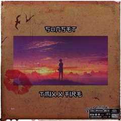 SUNSET w/ F1R3