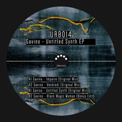 A1 Gavino - Impaire (Original Mix) [URB014] (Snippet)