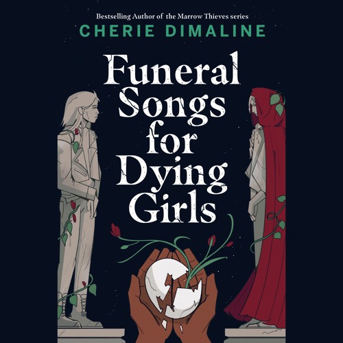 Stream Funeral Songs for Dying Girls Cherie Dimaline by Penguin
