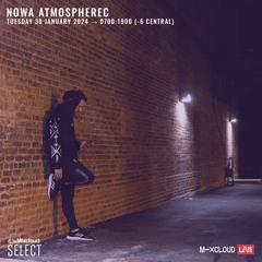 NOWA ATMOSPHEREC - JUMP UP DRUM & BASS - LIVE ON MIXCLOUD & TWITTER - JANUARY, 30TH 2024