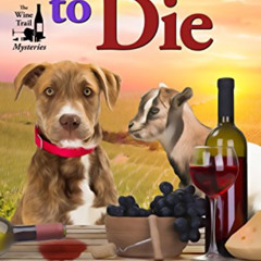 Access PDF 📝 A Riesling to Die (The Wine Trail Mysteries Book 1) by  J.C. Eaton [EPU