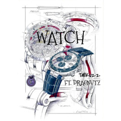 Dragnutz-Watch (Prod. @8o8tk)