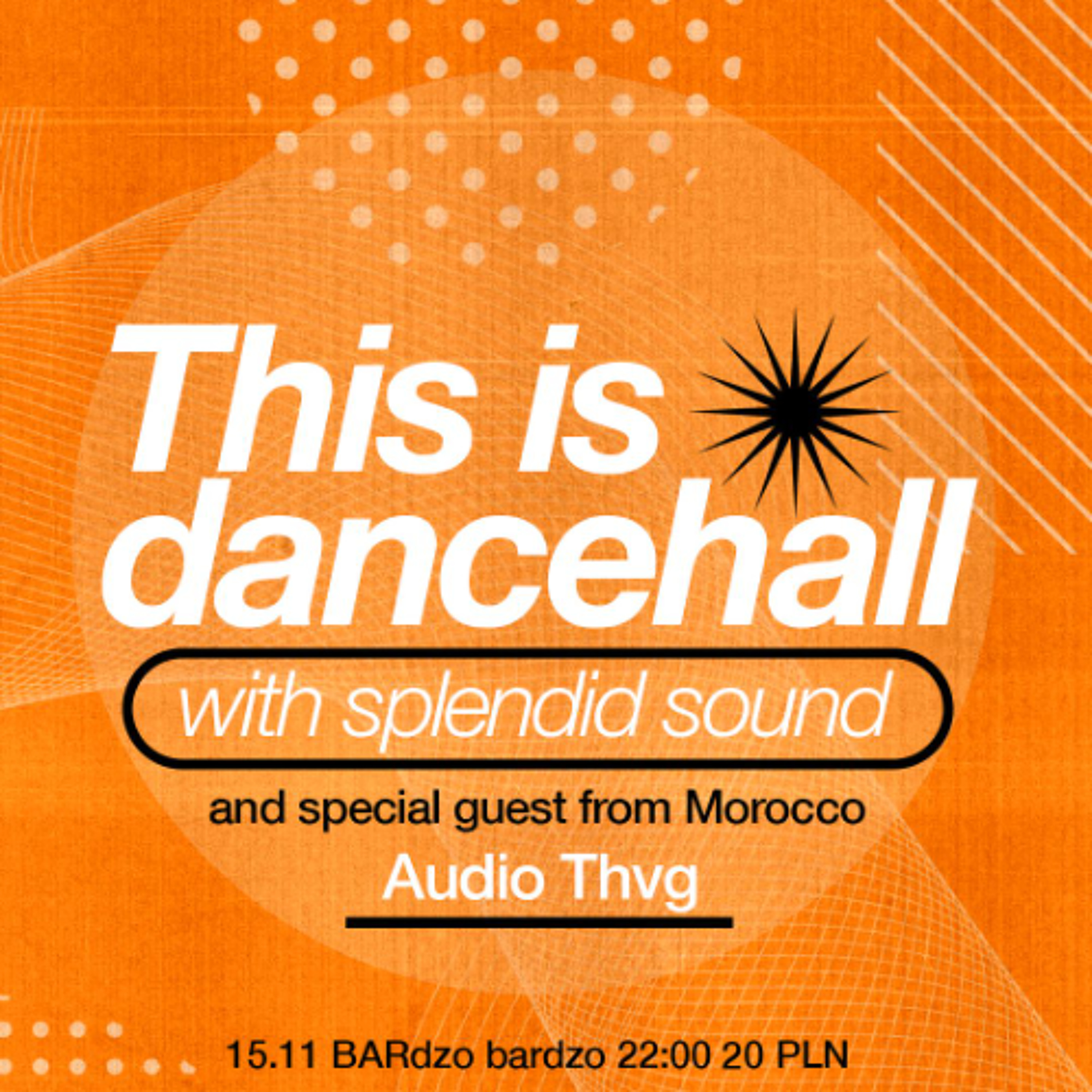 This is Dancehall - Splendid & Audio Thvg [15.11.2024, Warsaw, PL] episode artwork