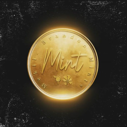Mint · Mekii & Brandon Mints Listen to music