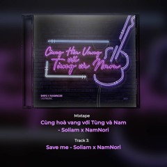 Soliam x NamNori - Save Me (ft. Hà Vy)