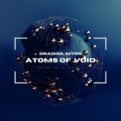 Atoms of Void