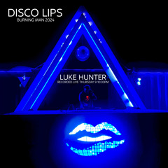 Luke Hunter @ Disco Lips - Burning Man 2024