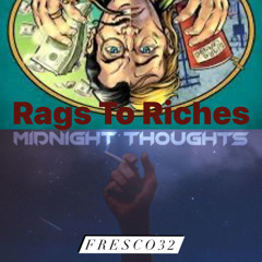 Rags To Riches/Midnight Thoughts