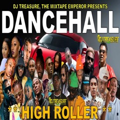 Dancehall Mix 2024 | New Dancehall Songs 2024 | HIGH ROLLER | Masicka, Intence, Kraff | DJ Treasure