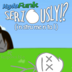 YoyleFunk - Seriously (V2/P'S-TAKE) (Instrumental)