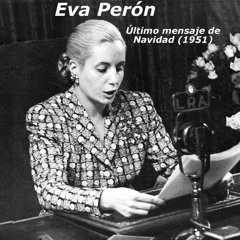 ÚLTIMO MENSAJE DE NAVIDAD DE EVA PERÓN (1951)
