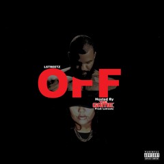 Lstreetz - Off (Hosted by The Game)