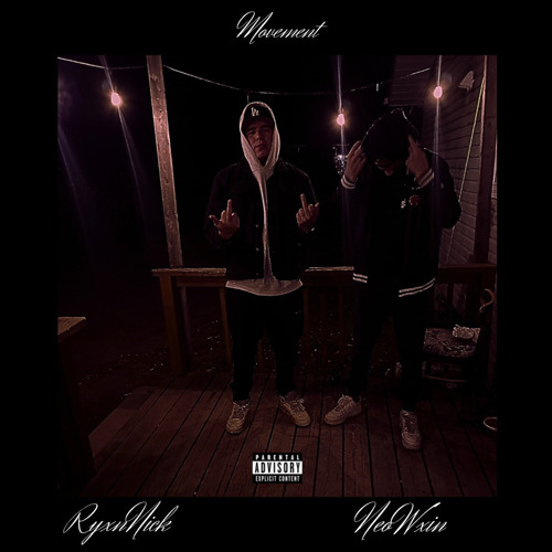 RyxnNick x Neo_Wxin2x - MOVEMENT
