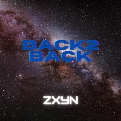 BACK2BACK - ZXYN