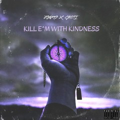 JONRO X CASTI - KILL 'EM WITH KINDNESS