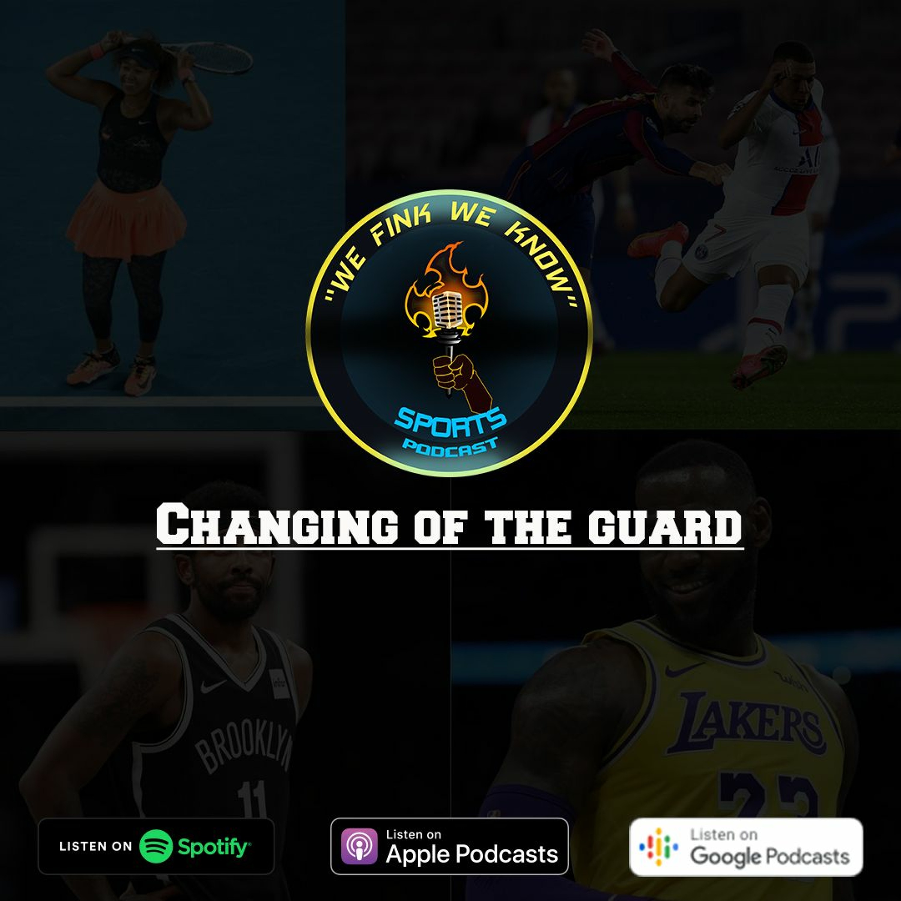 Changing Of The Guard | Mbappe silences Messi & Co | Osaka defeats Serena episode artwork