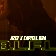 AZET X CAPITAL BRA - B.L.F.L. (prod. by Beatzarre & Djorkaeff)