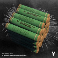 Hechizeros Band - El Sonidito (Audible Illusions Bootleg)
