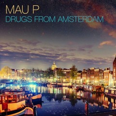 Mau P - Drugs From Amsterdam (ARGOS Rawstyle Edit)