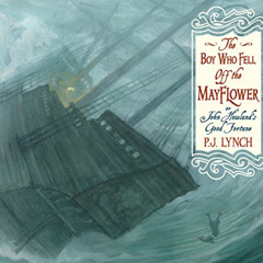 [GET] EBOOK 📕 The Boy Who Fell Off the Mayflower, or John Howland's Good Fortune by