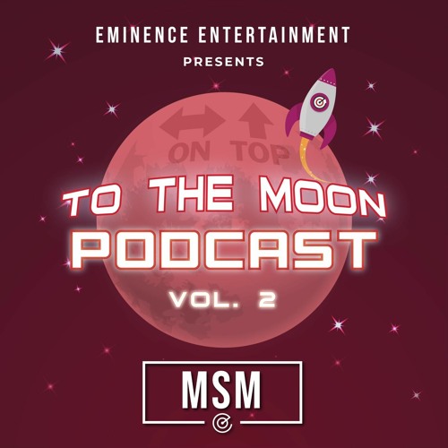 DJ MSM - TO THE MOON VOL 2 - EMINENCE ENT
