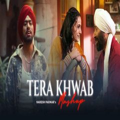 Tera Khwab X Suniyan Suniyan Mashup Latest Love Mashup