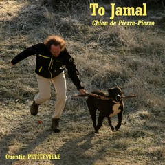 To Jamal, chien de Pierre Pierro