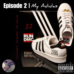 King Of Spades Podcast S2.Ep.2 | My Adidas