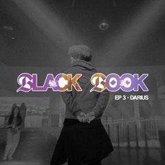 BLACKBOOK: EP 3- D A R I U S