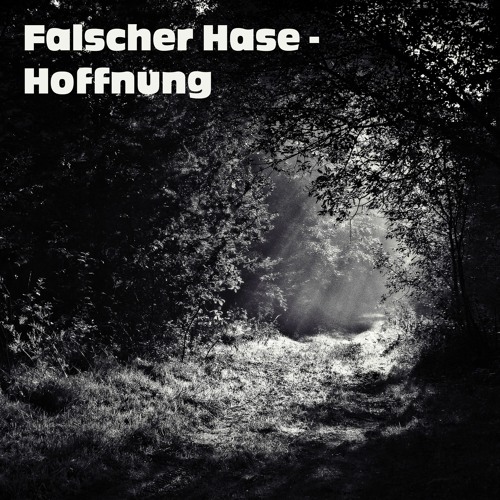 Falscher Hase - Hoffnung (April 2020)