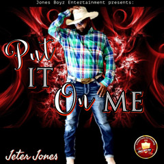 Put It on Me