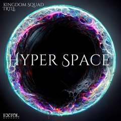 trtle & Kingdom Squad - Hyperspace