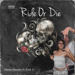 Ride Or Die ft. KmB 23