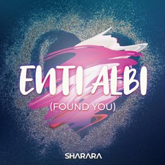 Sharara - Enti Albi (Found You) (Zame Remix)