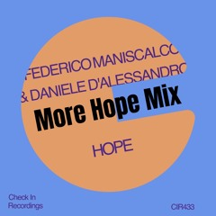 HOPE - Federico Maniscalco & Daniele D'Alessandro (More Hope Mix) [Check In Recordings]