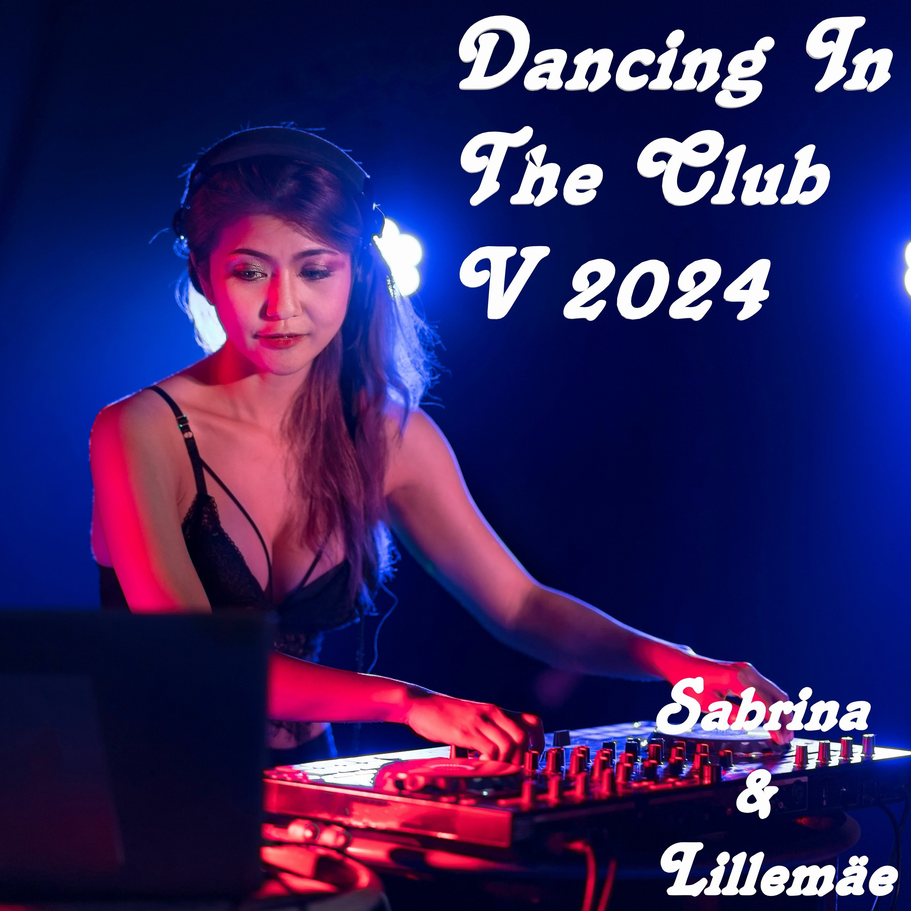 Dancing In The Club V 2024 - Sabrina & Lillemäe episode artwork