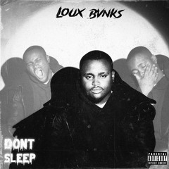We don't sleep at night  (Prod. Sean Prawn x Loux Bvnks)